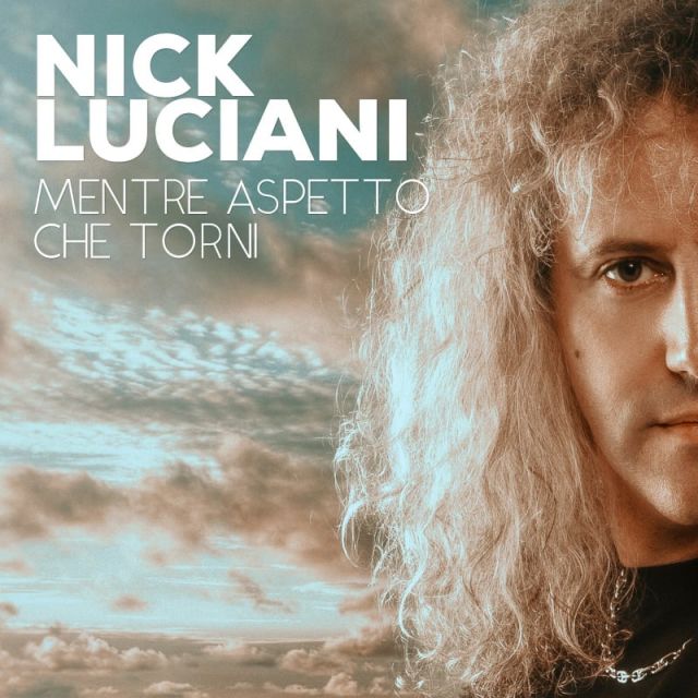''Mentre aspetto che torni'': Ecco il nuovo singolo che segna il ritorno sulle scene musicali di Nick Luciani