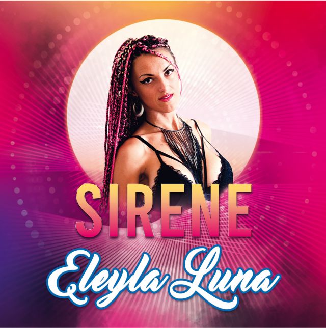 È finalmente fuori il primo singolo di Eleyla Luna, ''Sirene'', prodotto e distribuito dalla digital label Hanima Records