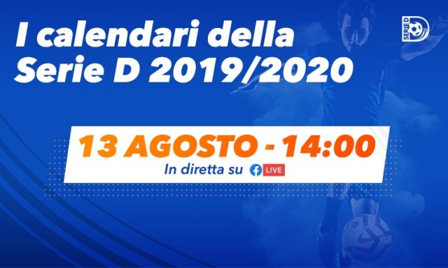 Serie D: domani la presentazione dei calendari 2019/2020. Coppa Italia: gli abbinamenti del primo turno. Juniores: i gironi del campionato